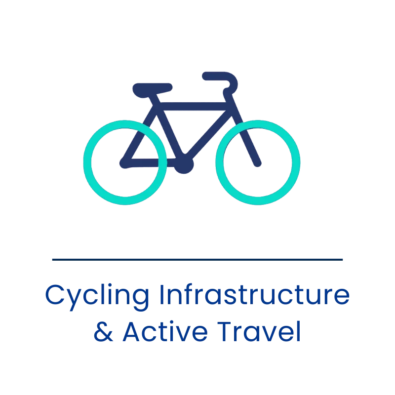 Cycling Infrastructure & Active Travel